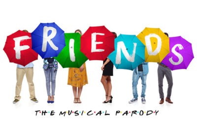 Friends! The musical parody – Postponed until April 2022