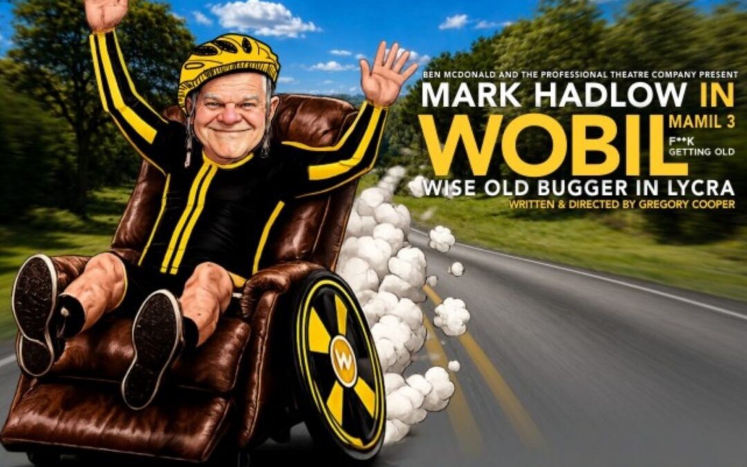 WOBIL – WISE OLD MAN IN LYCRA | NATIONWIDE TOUR 2027